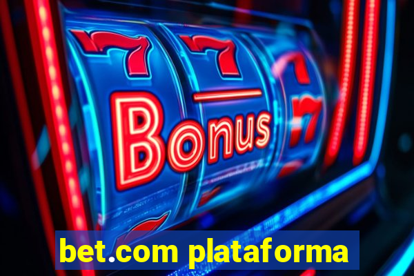 bet.com plataforma